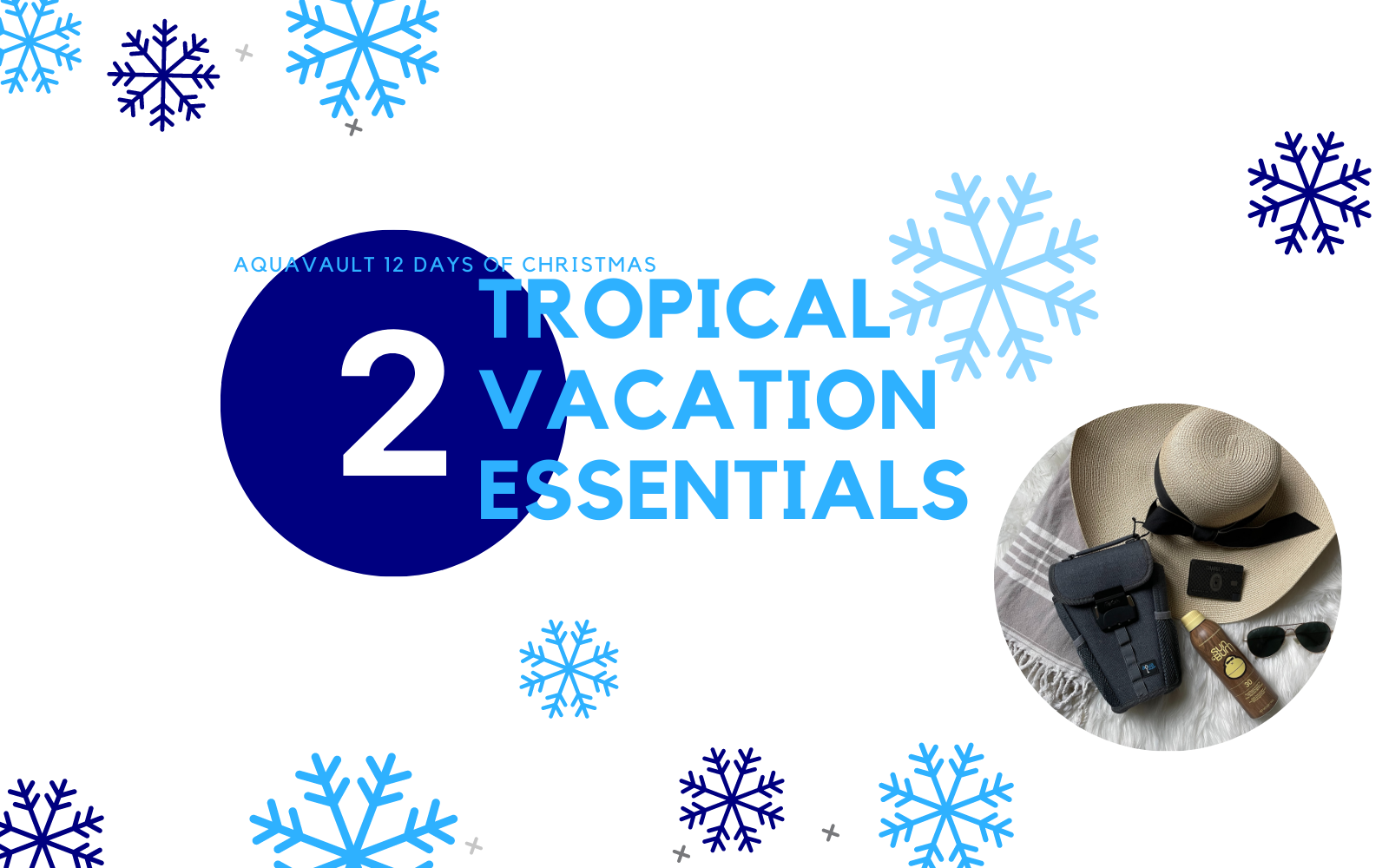 AquaVault 12 Days of Christmas - Day 2 : Tropical Vacation Essentials